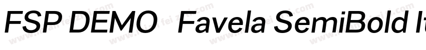 FSP DEMO   Favela SemiBold Italic字体转换